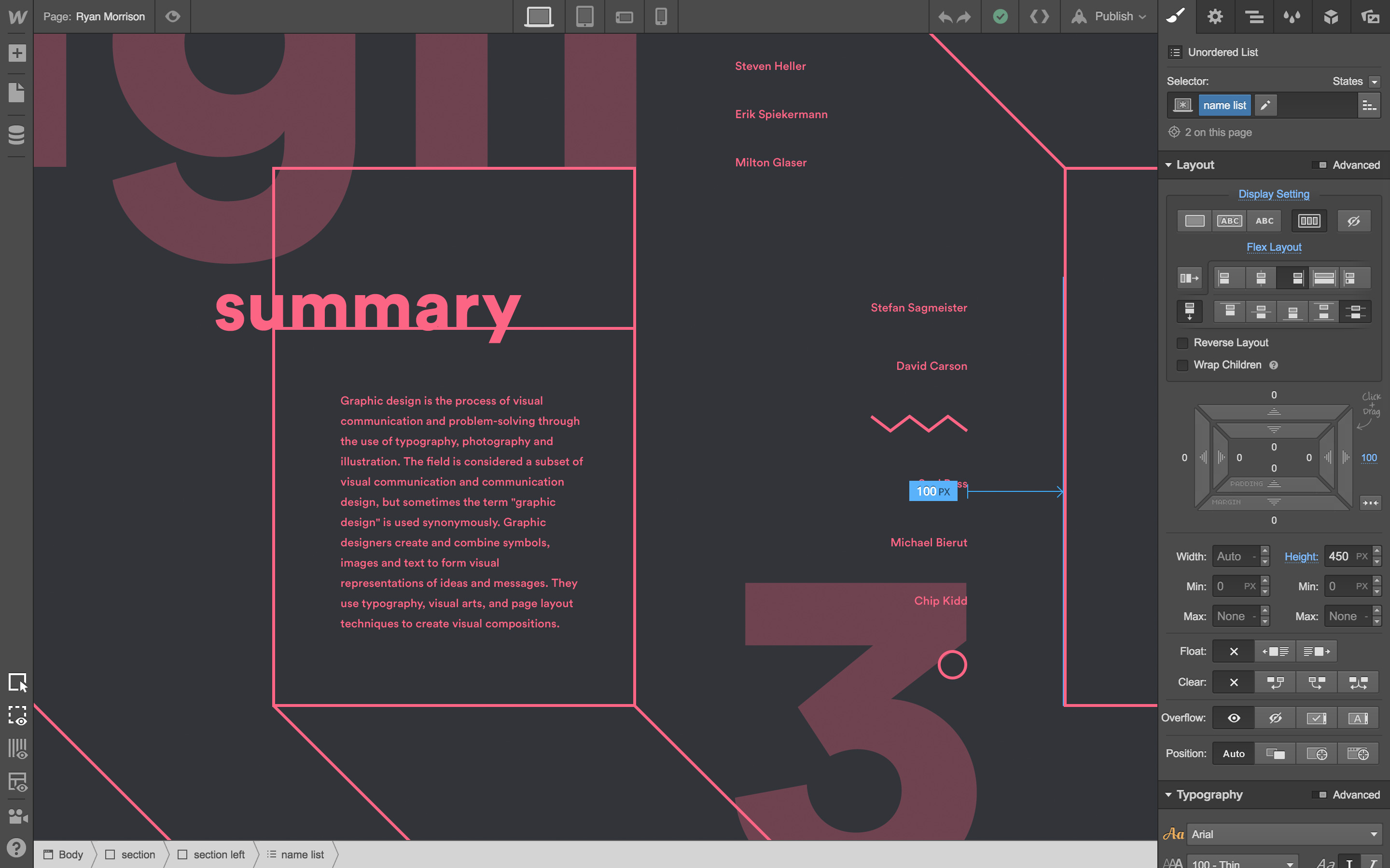 Webflow gives you a blank canvas to master layout and positioning in