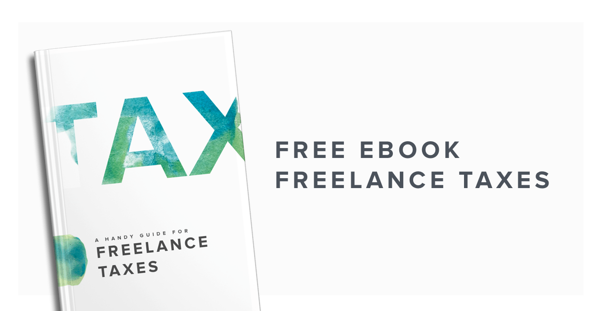 Freelance Taxes The Ultimate Guide