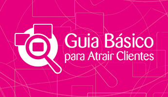 Guia Básico para Atrair Clientes