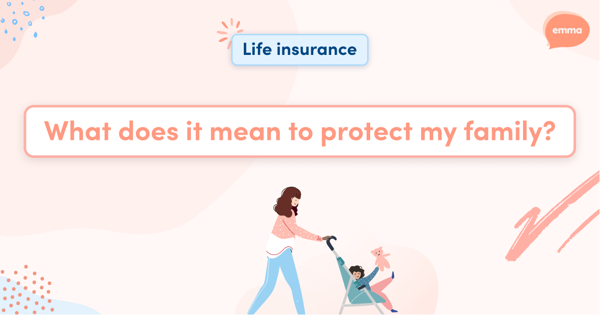 what-does-it-mean-to-protect-your-family-emma-ca