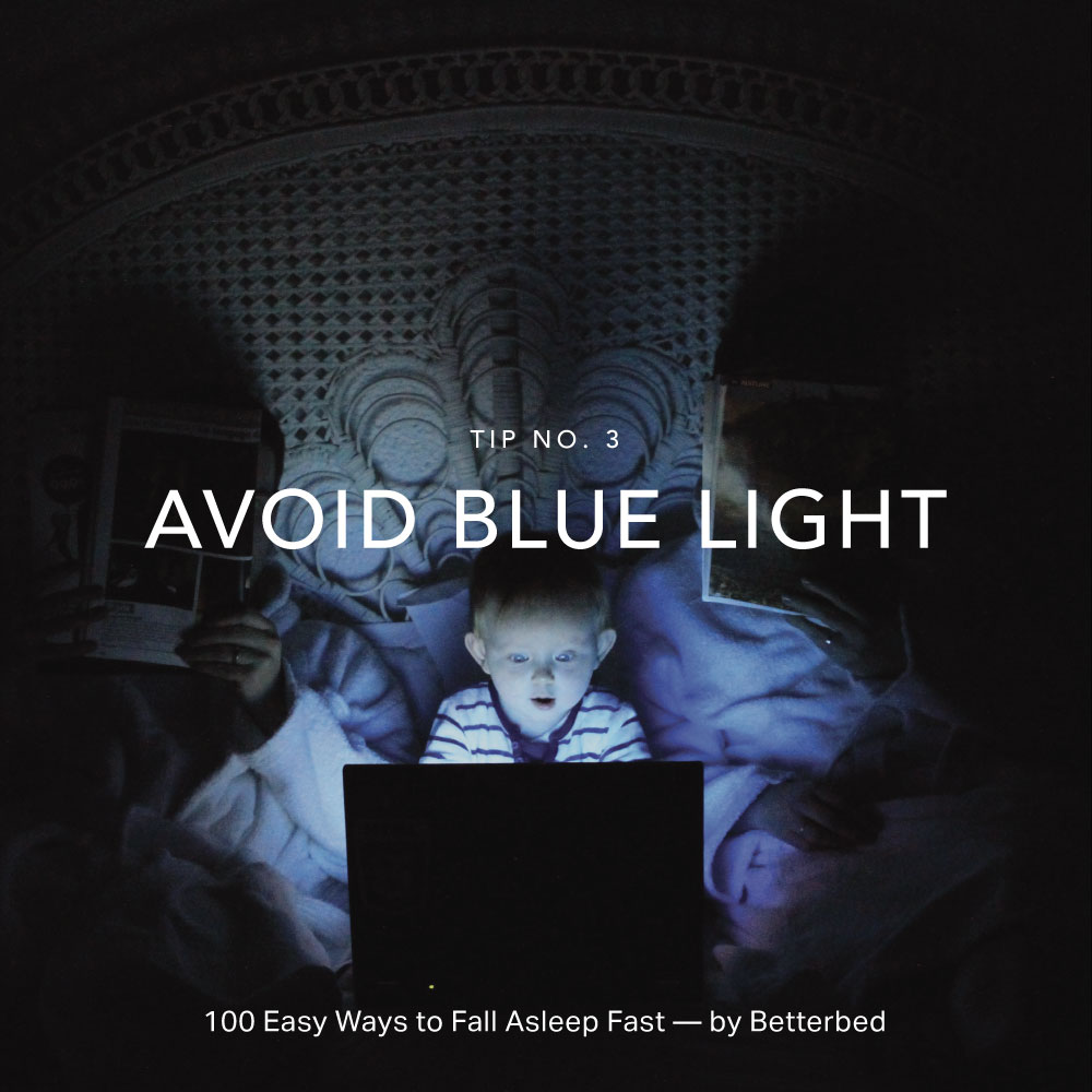 Avoid blue light — by Betterbed