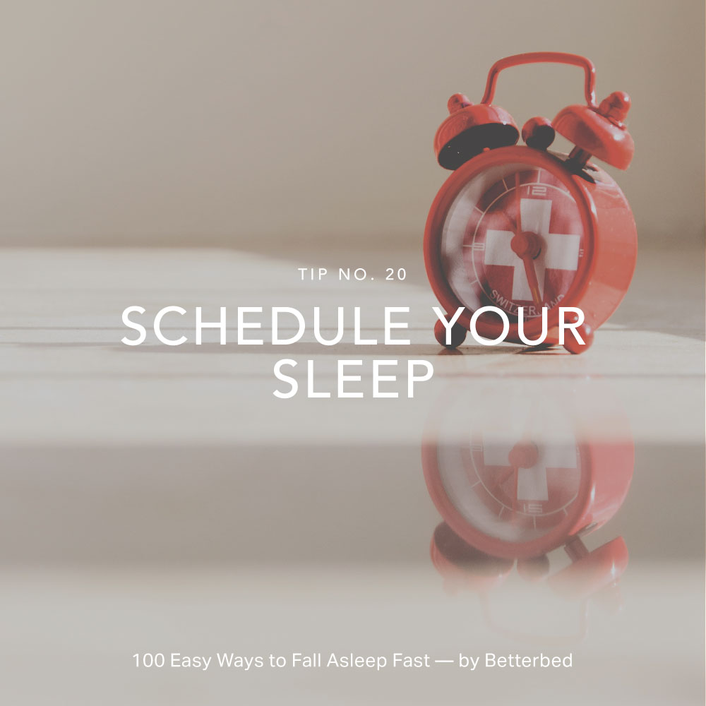Schedule your sleep — by Betterbed