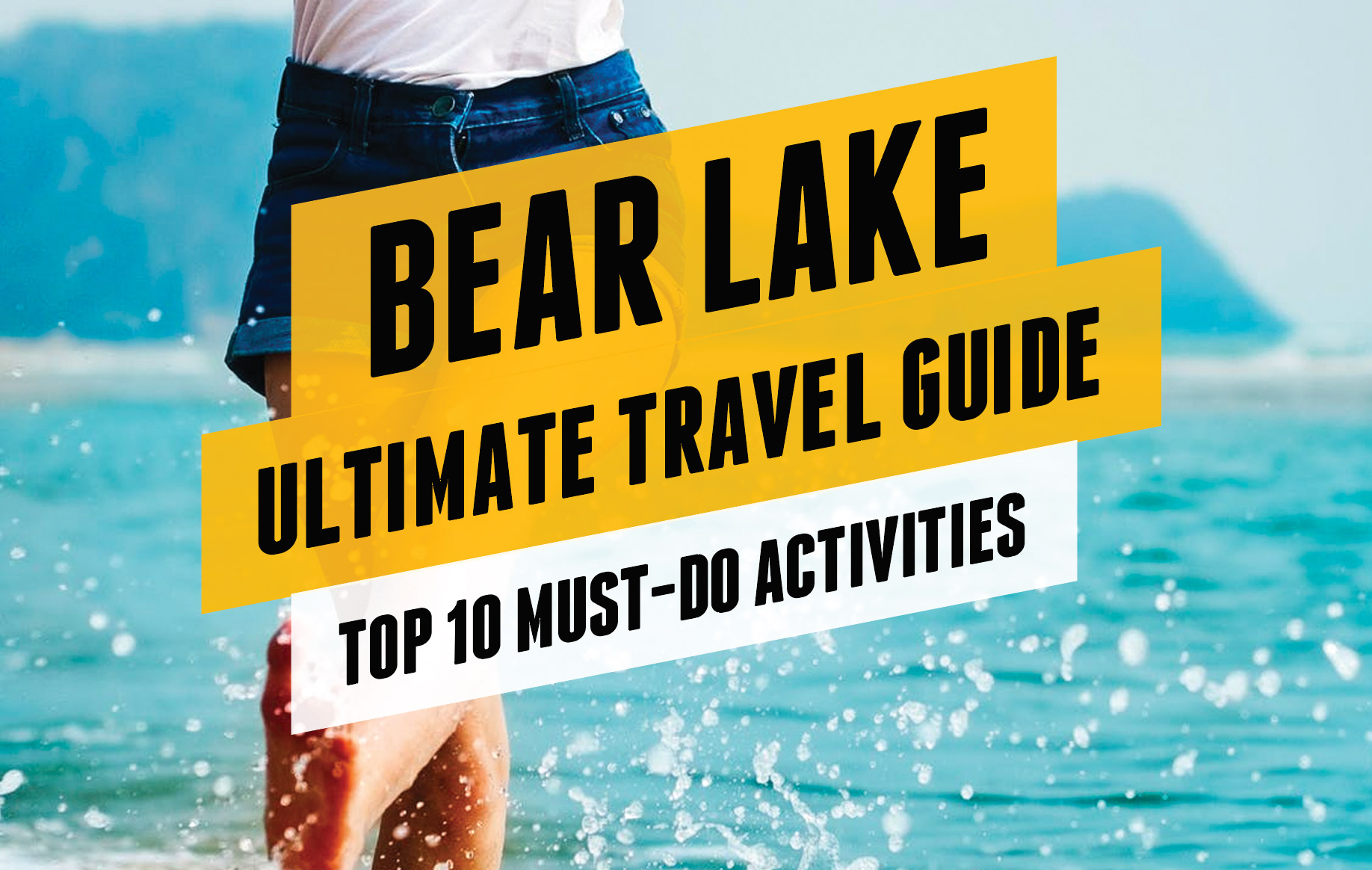 10 Best Things to Do in Bear Lake!