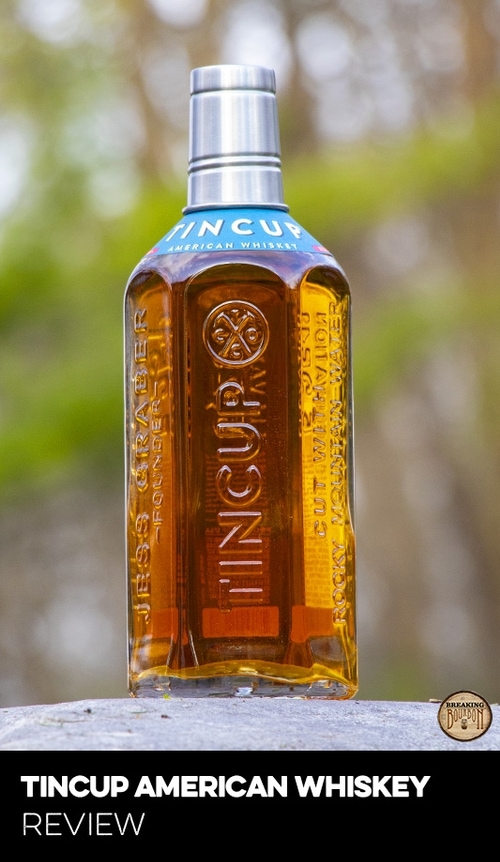 Tincup 10 Year American Whiskey Review Breaking Bourbon