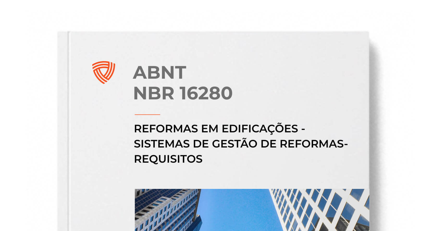 ABNT NBR 16280 - Reformas em Edificações - Sistemas de Gestão de Reformas - Requisitos