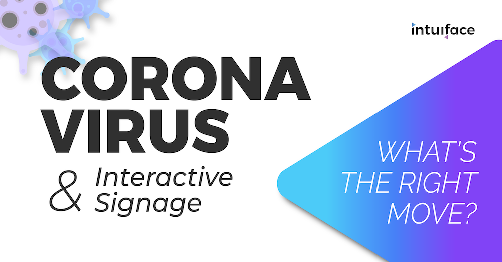 Coronavirus and Interactive Signage: What's the Right Move?