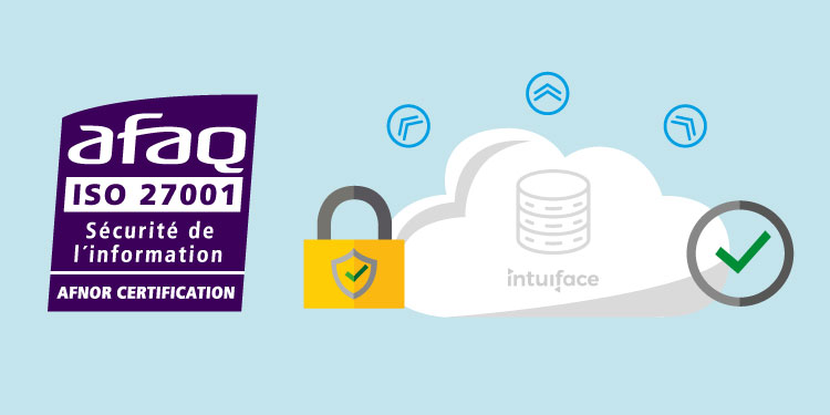 Intuiface Is Now ISO 27001 Certified. Why Does This Matter?