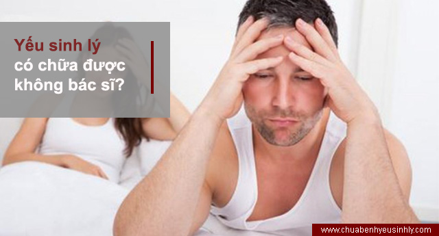 Yếu sinh lý có chữa được không