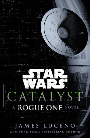 Catalyst: A Rogue One Novel cover