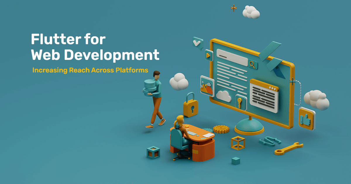 Flutter Web Development — Increase Reach Across Platforms