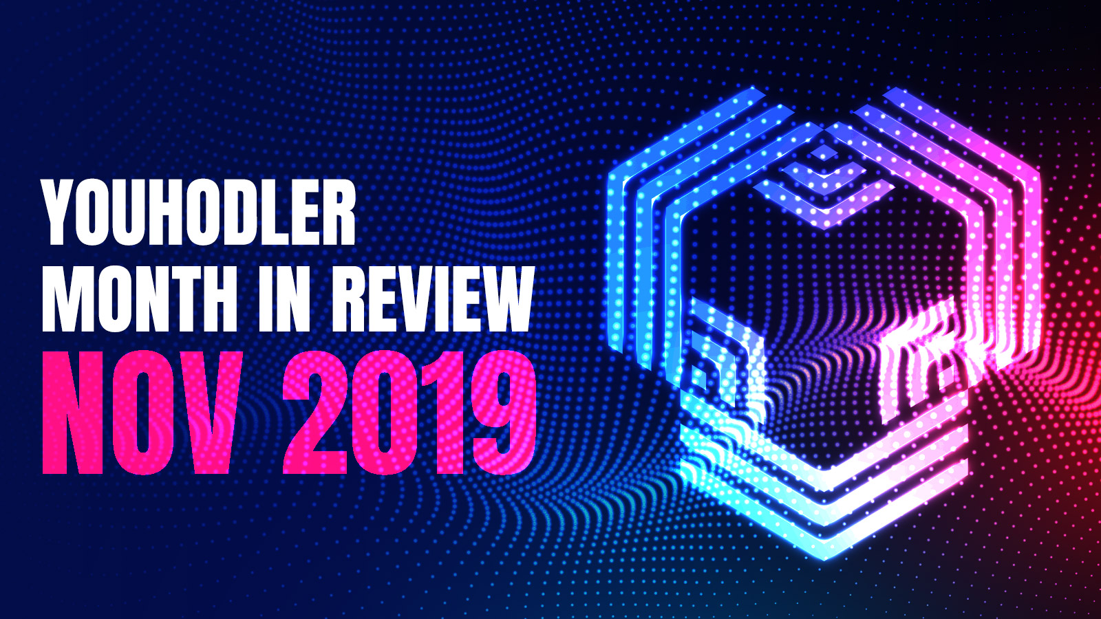 A highlight reel of November's finest moments for YouHodler.