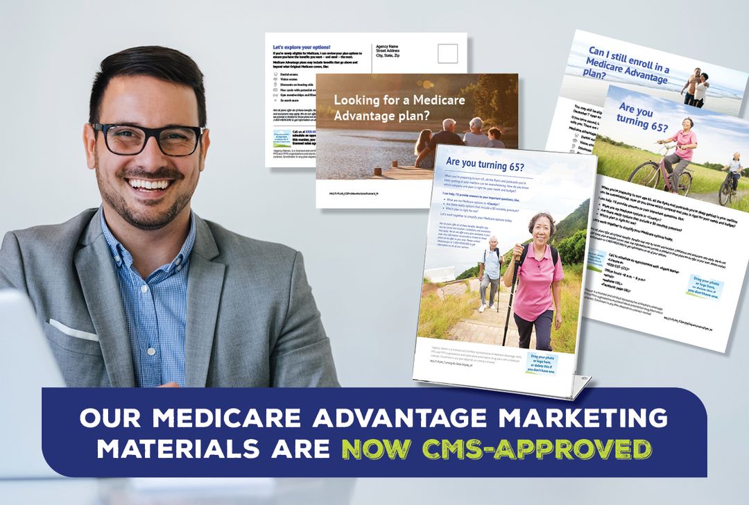 Get the New, CMSApproved Medicare Advantage Marketing Materials