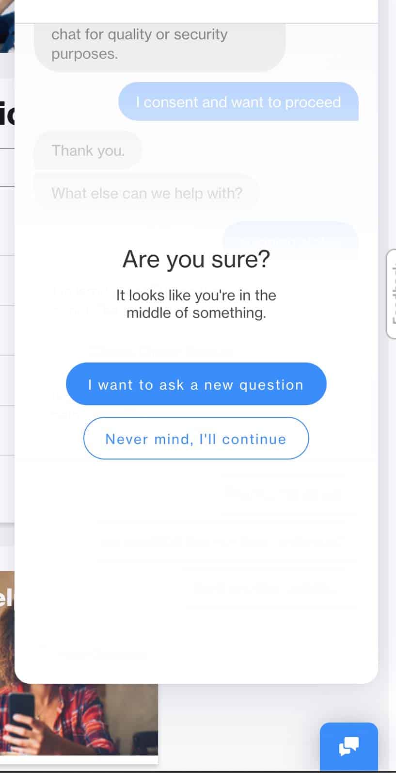 Chat screen asking me if I was sure I wanted to ask a new question, adding to the frustration of the conversation.