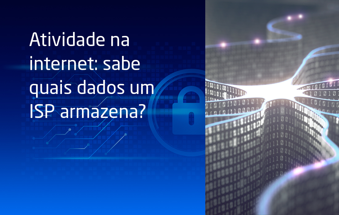 Atividade na internet: sabe quais dados um ISP armazena?