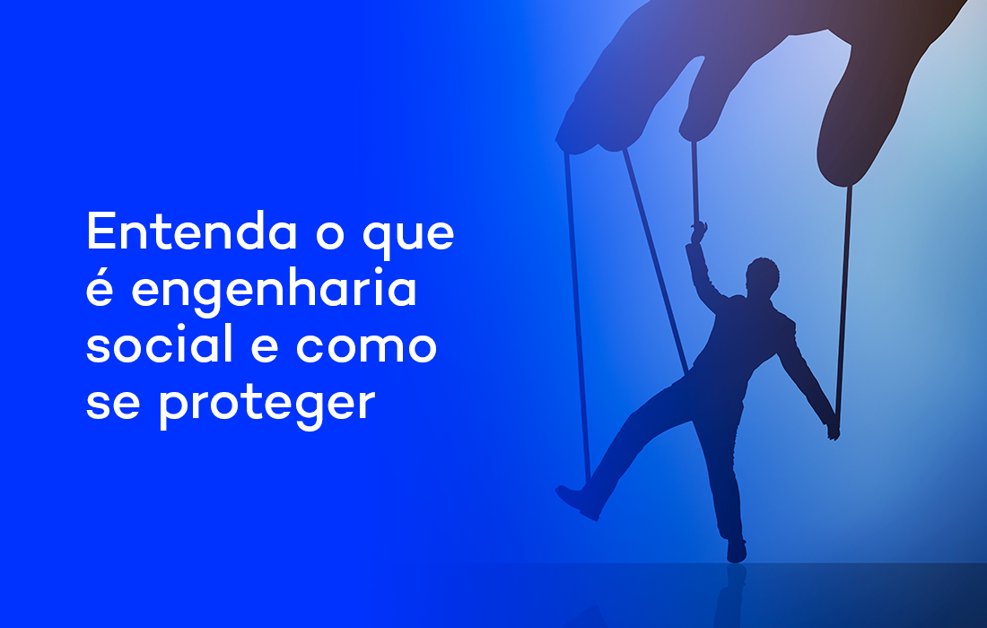 Entenda o que é engenharia social e como se proteger