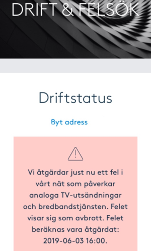 Information om ett avbrott hos en leverantör och berÀknad ÄtgÀrdstid. Driftinformation finner man ofta under Kundservice pÄ leverantörens hemsida.