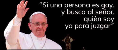 papa francisco y quien soy yo...