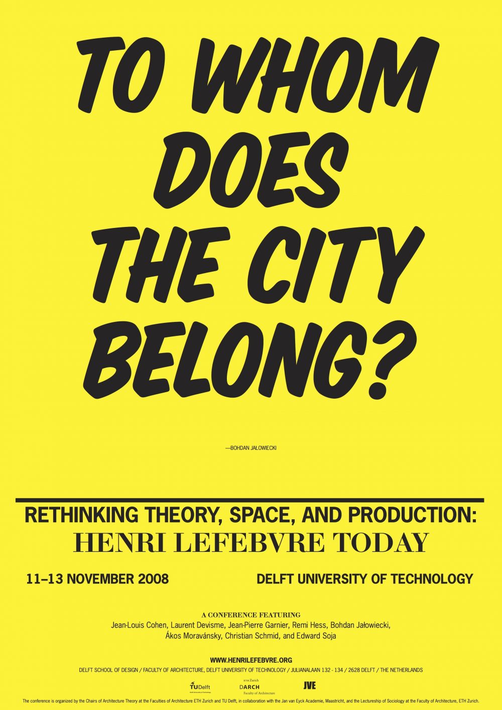 Poster of the conference “Rethinking Theory, Space and Production: Henri Lefebvre Today” (Delft, November 11-13, 2008). Design by Jayme Yen.