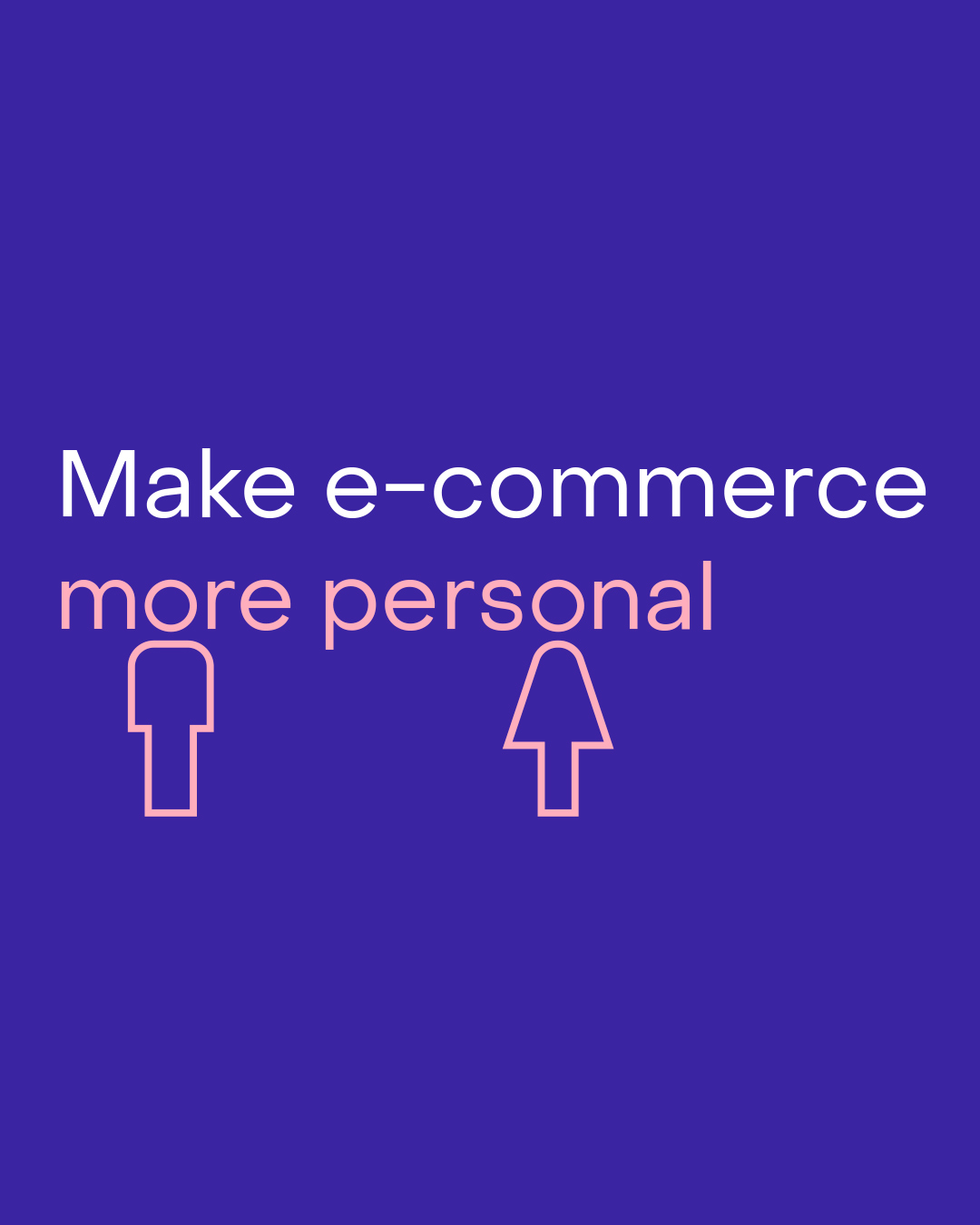 Make ecommerce more personal with stick figures on a purple background.