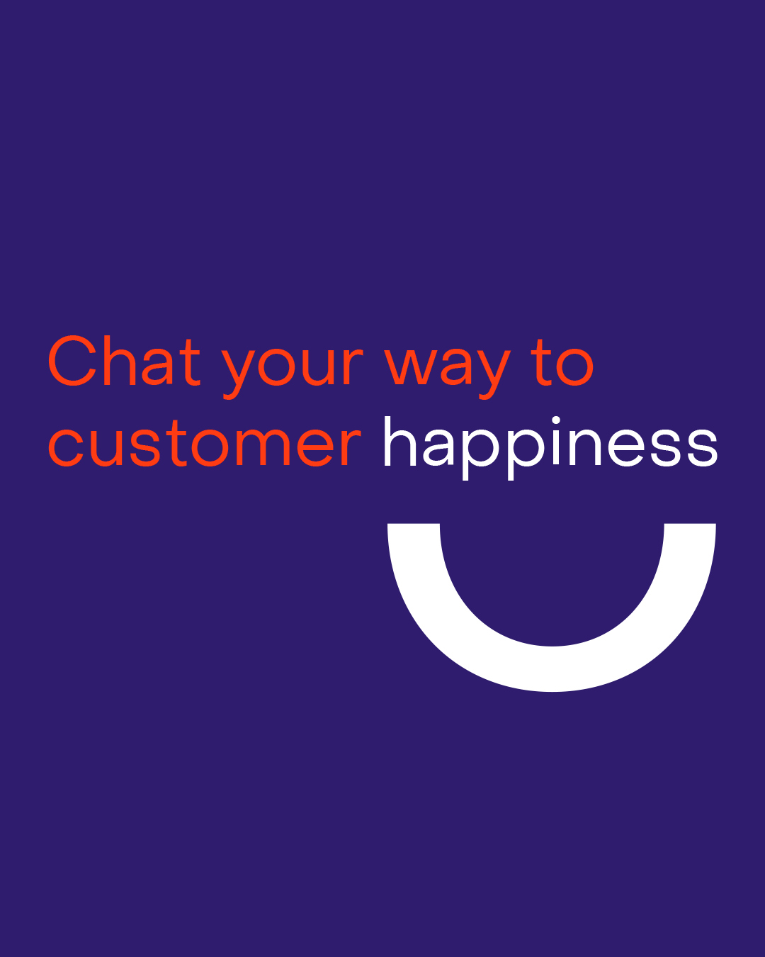 Chat your way to customer happiness on a purple background