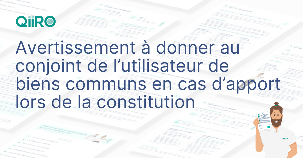 Avertissement à donner au conjoint de l’utilisateur de biens communs en