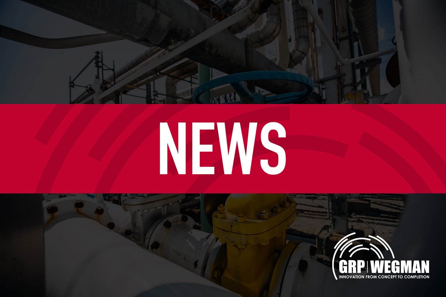 Latest News GRPWEGMAN Company & Industry Updates
