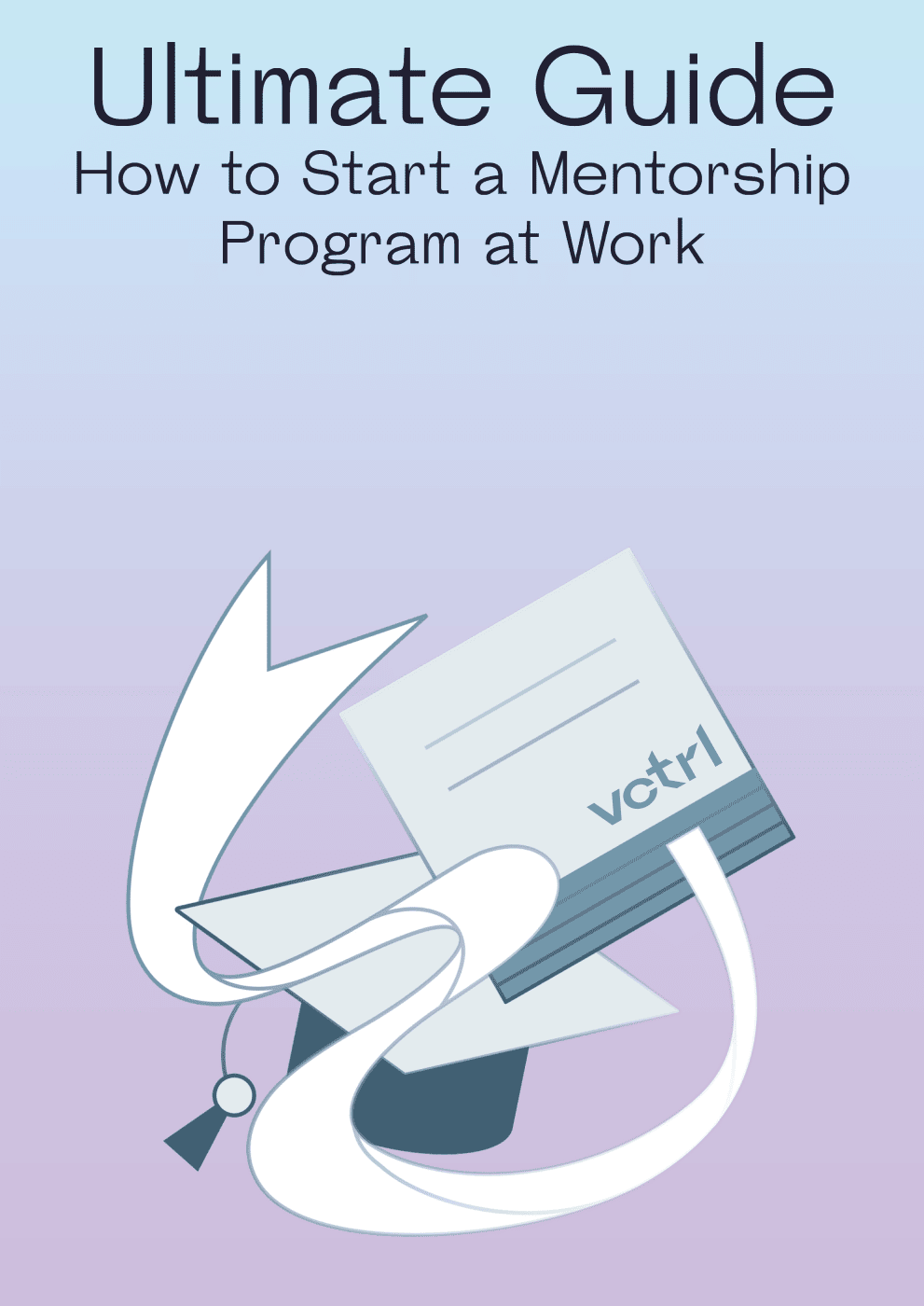 Ultimate Guide. How to Start a Mentorship Program at Work