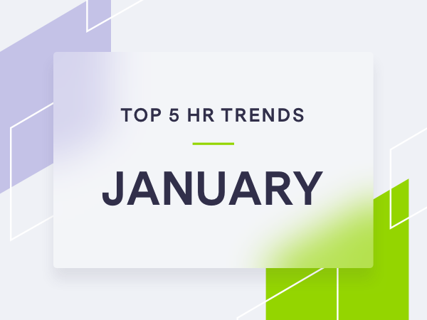 5 Trending HR Topics for January 2021