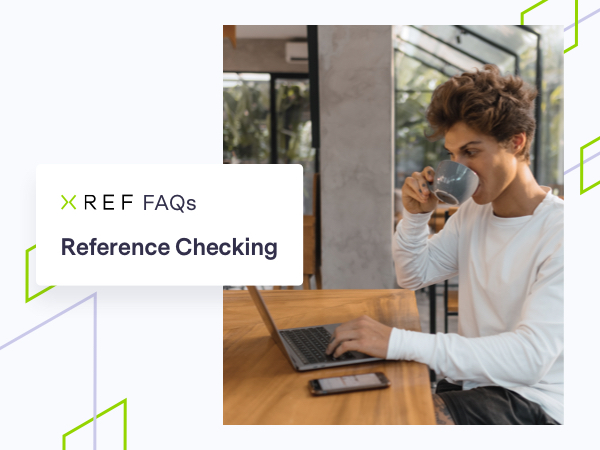 General FAQs About Reference Checking