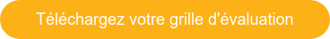 Téléchargez votre grille d'évaluation