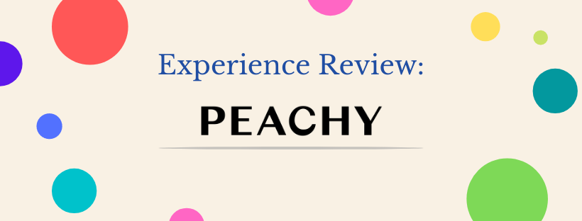 Experience Review: Peachy