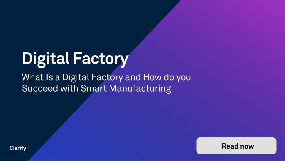 What is a Digital Factory and Smart Manufacturing? (+10 Case studies)