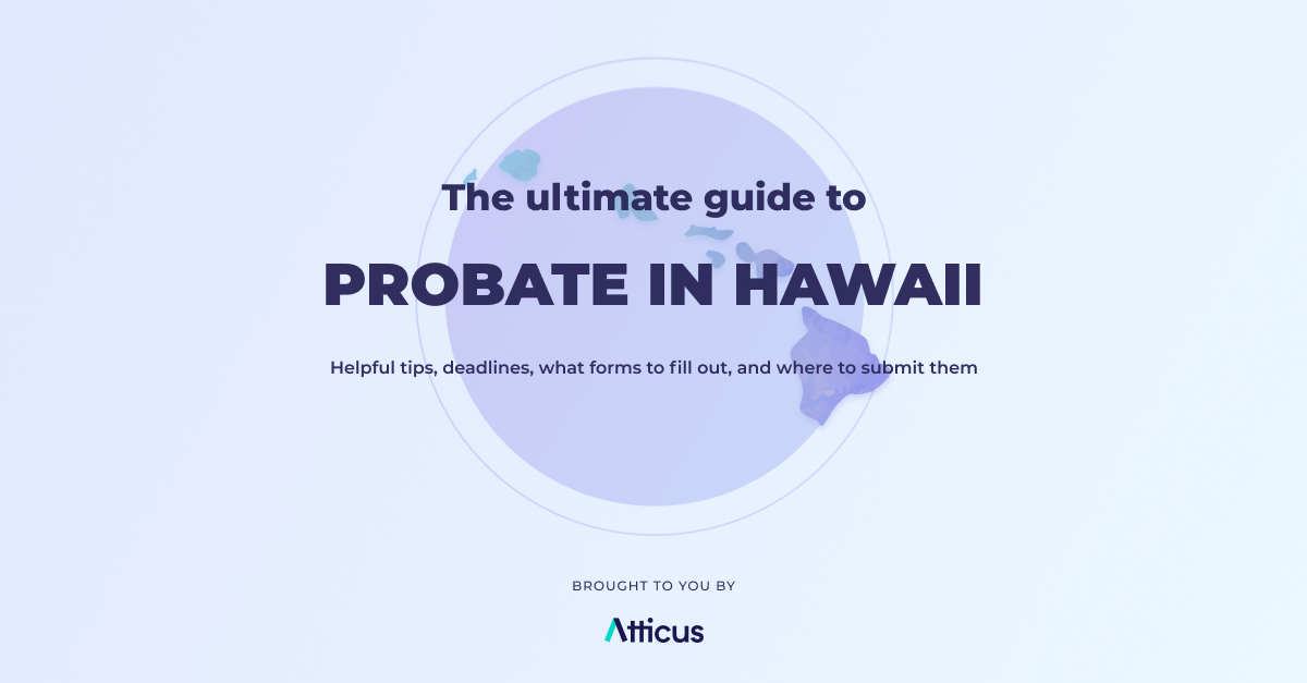 Complete guide to probate in Hawaii