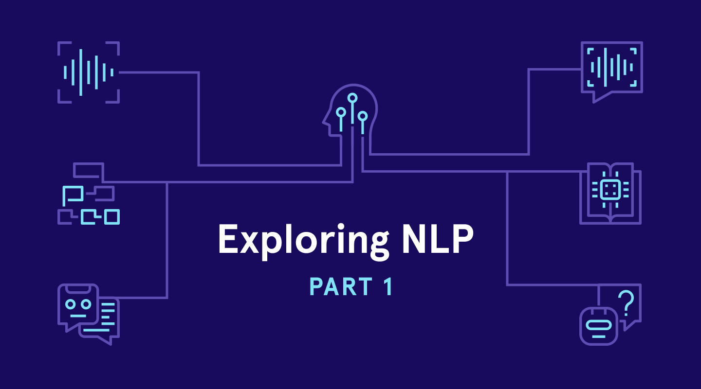 Exploring NLP Part 1: Why Should a Privacy Engineering Company Care About NLP?