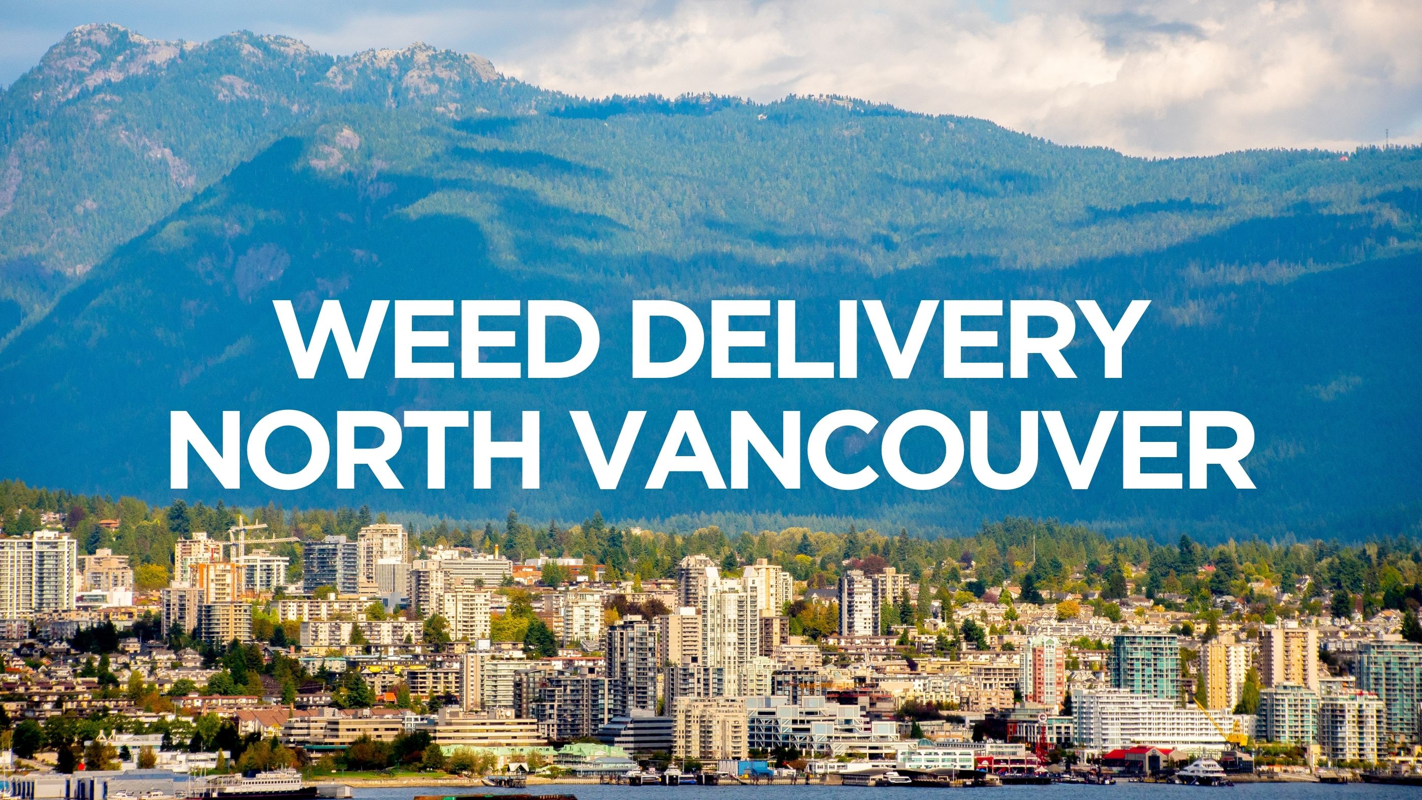 Weed Delivery North Vancouver