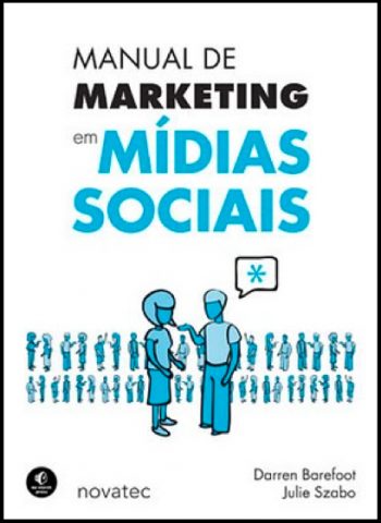 Manual de Marketing em Mídias Sociais – Darren Barefoot / Julie Szabo