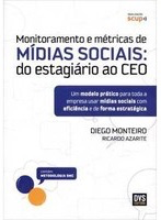 Monitoramento e Métricas de Mídias Sociais – Diego Monteiro e Ricardo Azarite