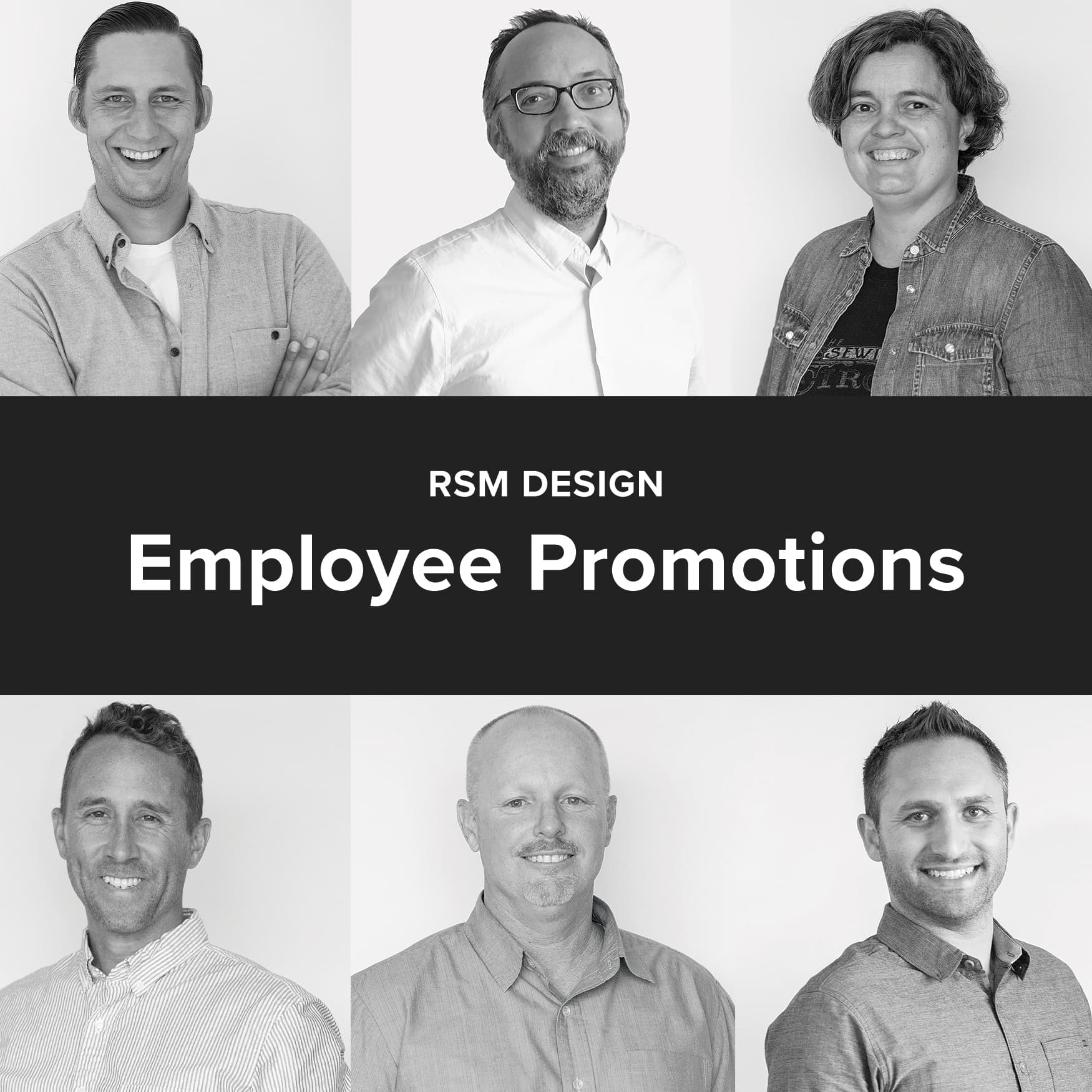 Black and white images of RSM Design employees who have received promotions this year.