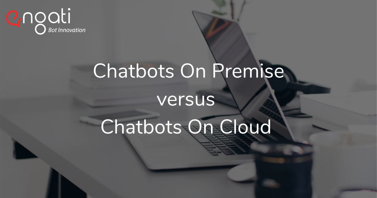 Chatbot on-premise v/s chatbot on cloud
