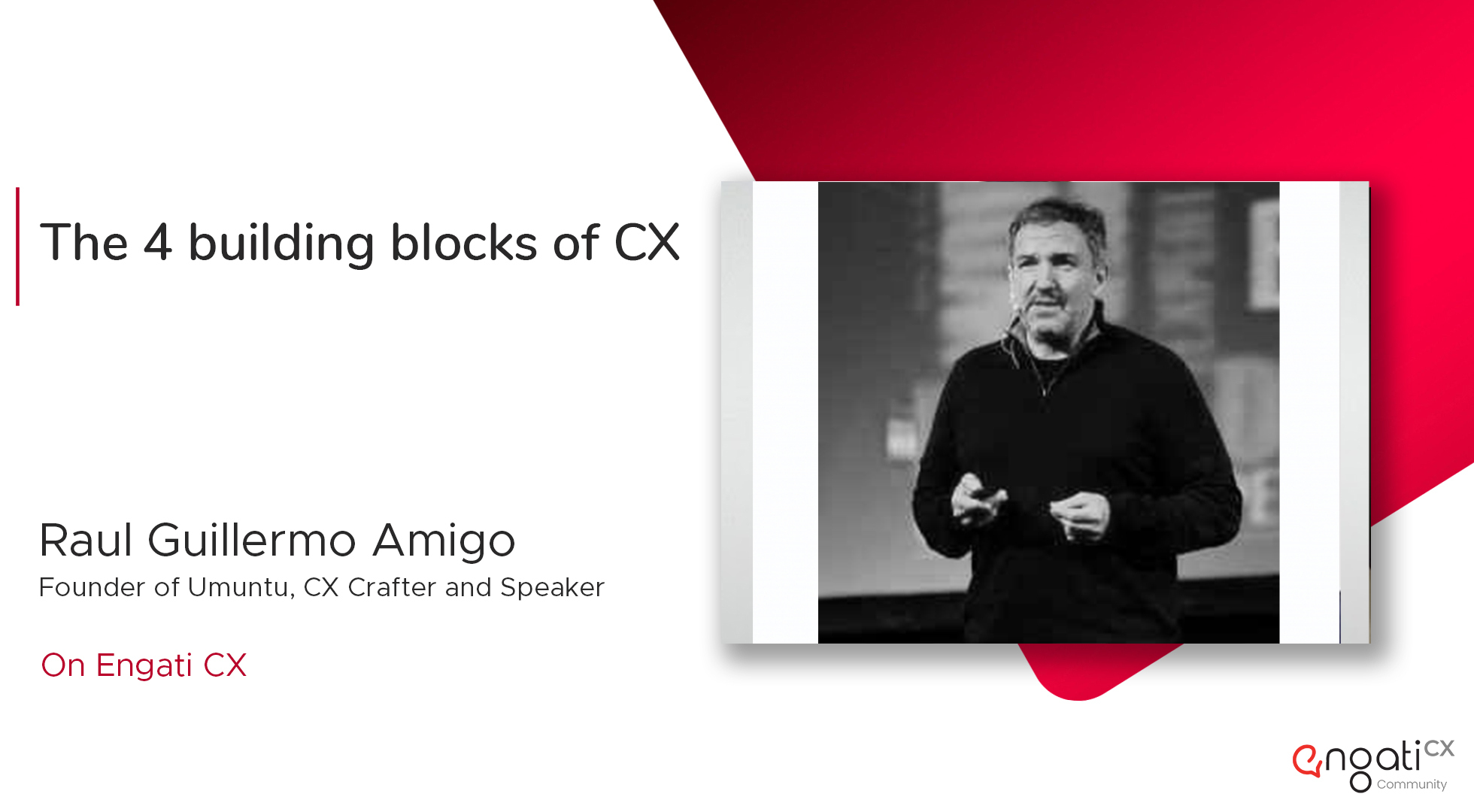 The 4 building blocks of CX | Raul Amigo | Engati CX