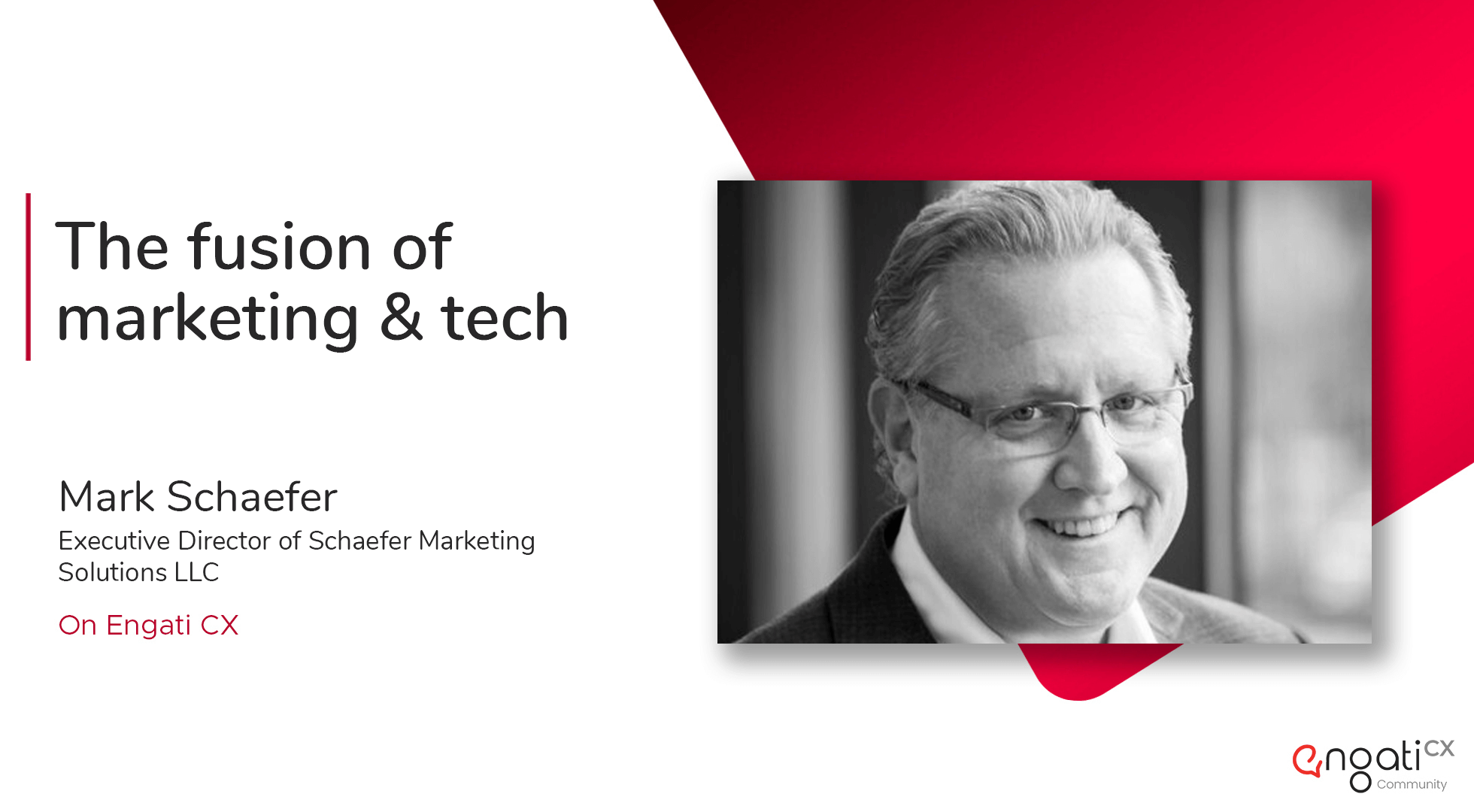 The fusion of marketing & tech | Mark Schaefer | Engati CX