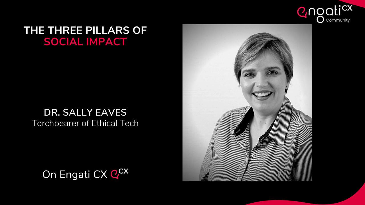 The 3 pillars of social impact | Dr. Sally Eaves | Engati CX