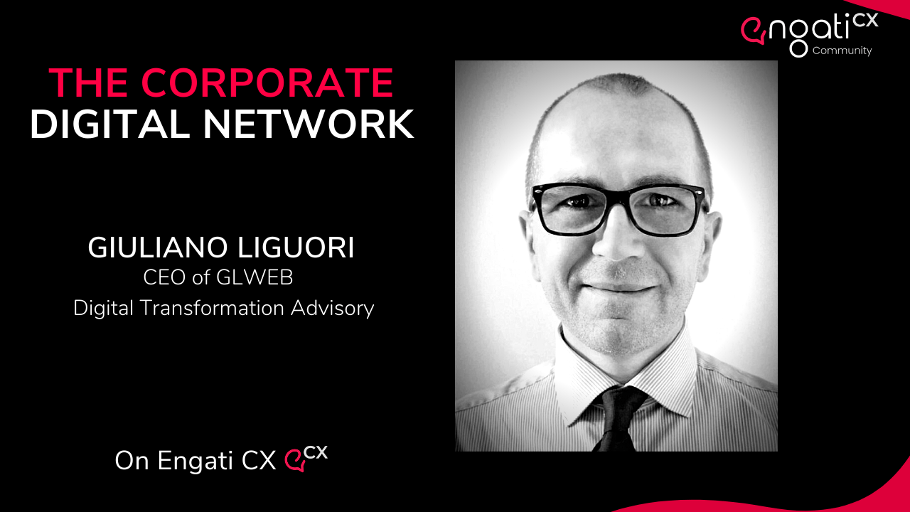 The corporate digital network | Giuliano Liguori | Engati CX