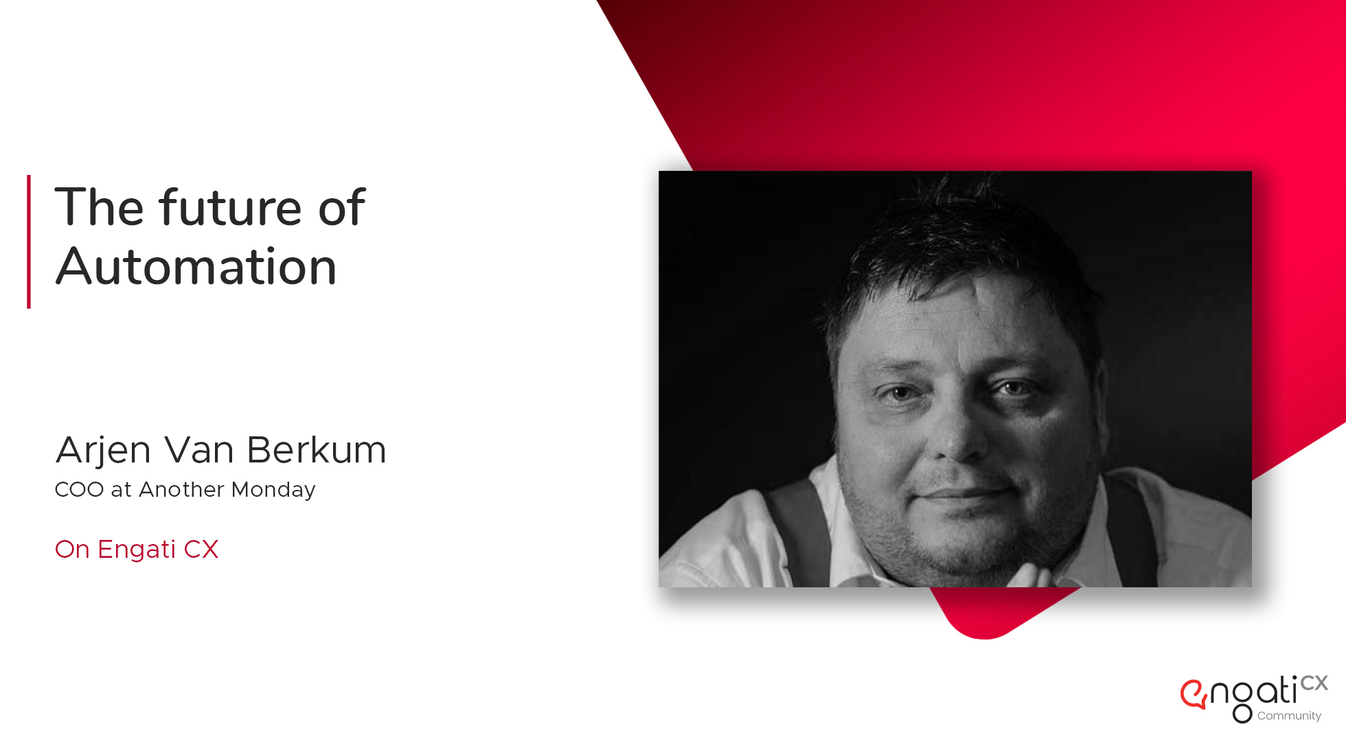 Future of automation | Arjen Van Berkum | Engati CX