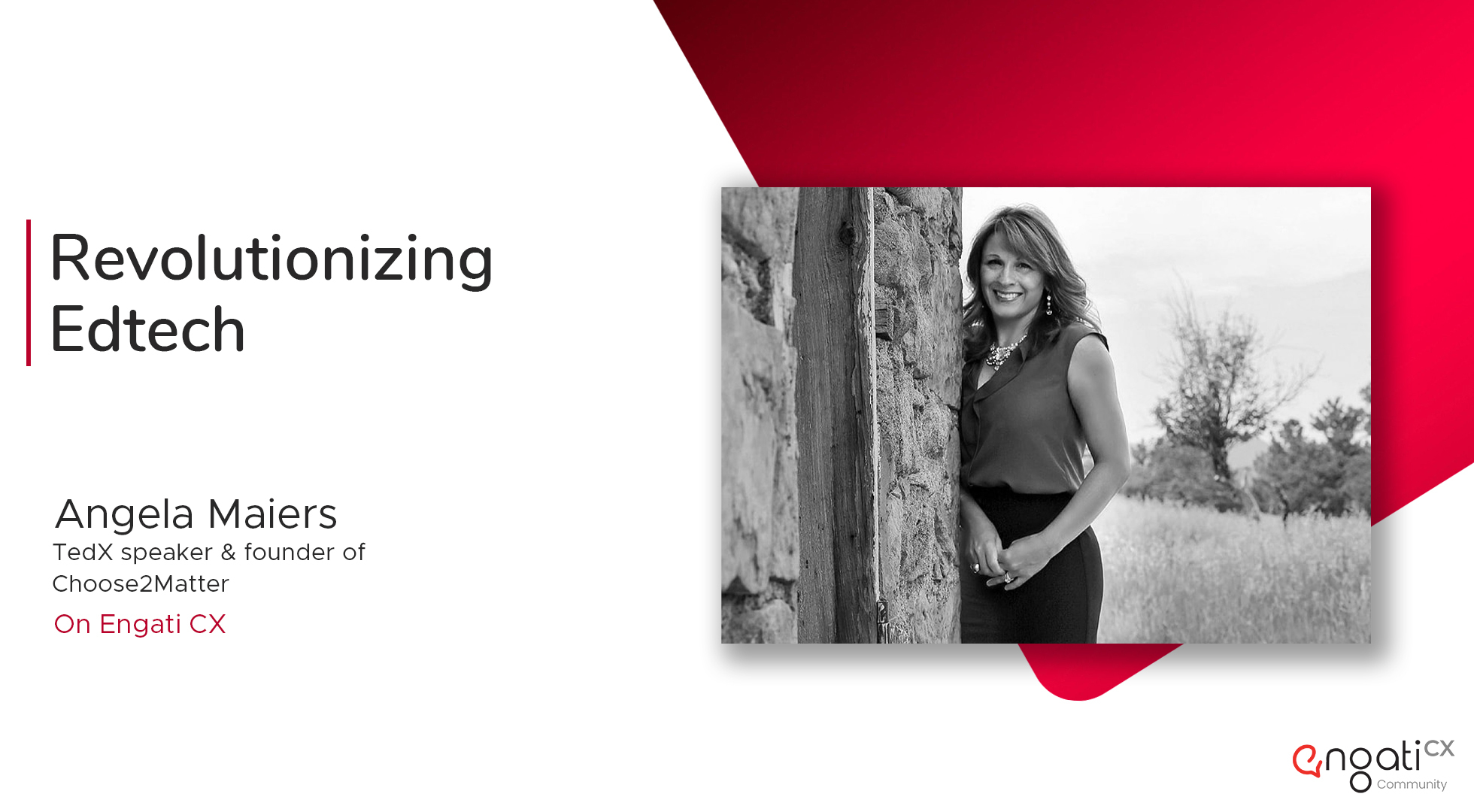 Revolutionizing EdTech | Angela Maiers | Engati CX