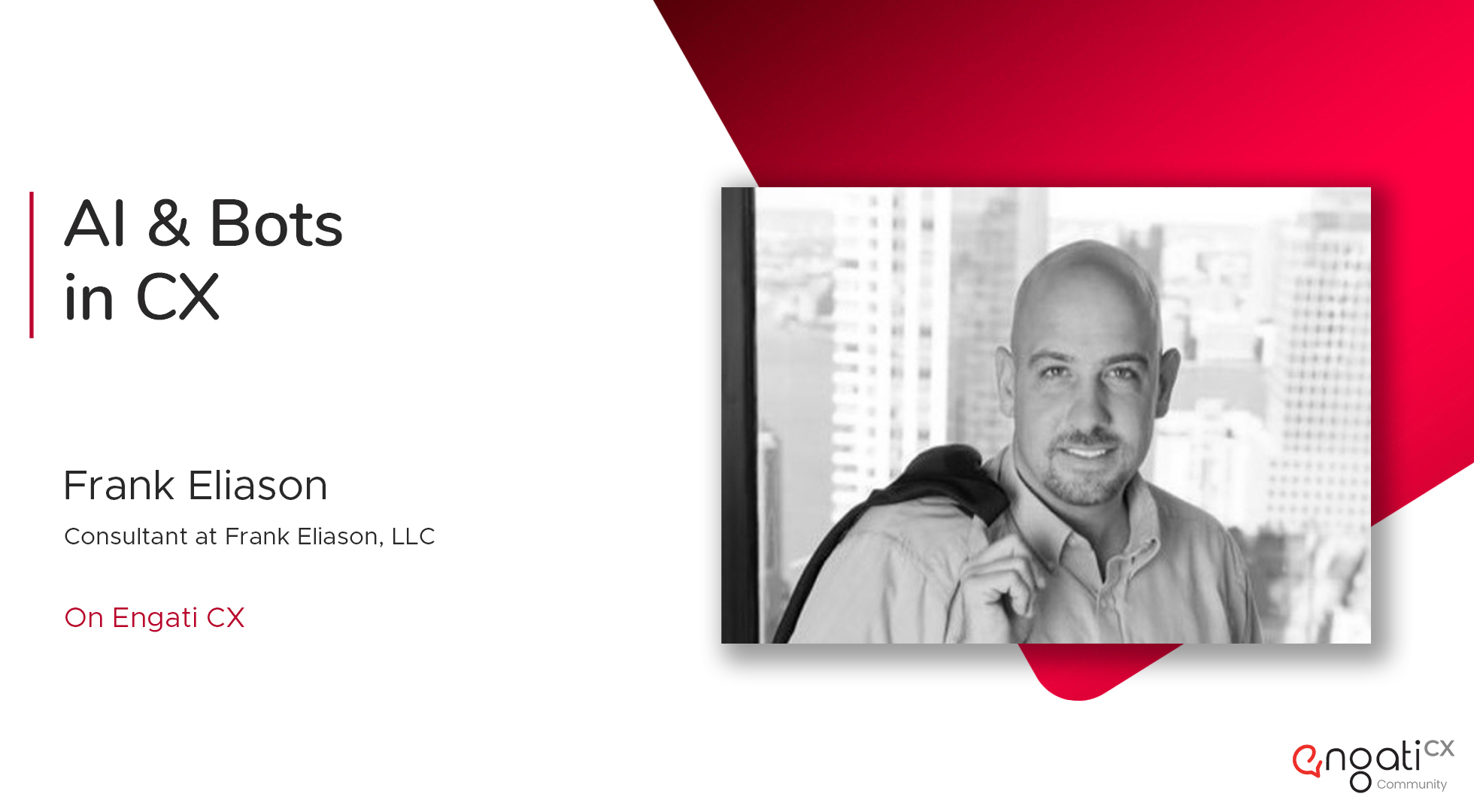 AI in customer experience | Frank Eliason | Engati CX