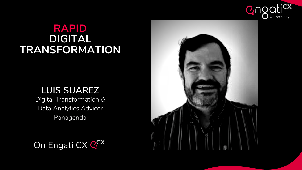 Rapid digital transformation | Luis Suarez | Engati CX