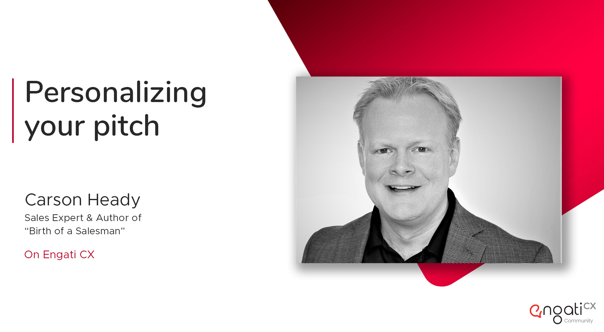 Personalize your pitch | Carson Heady | Engati CX