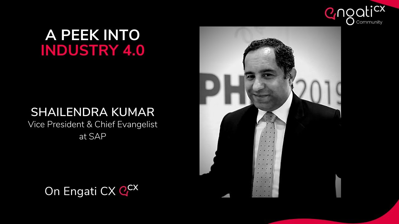 A Peek into Industry 4.0 | Shailendra Kumar | Engati CX
