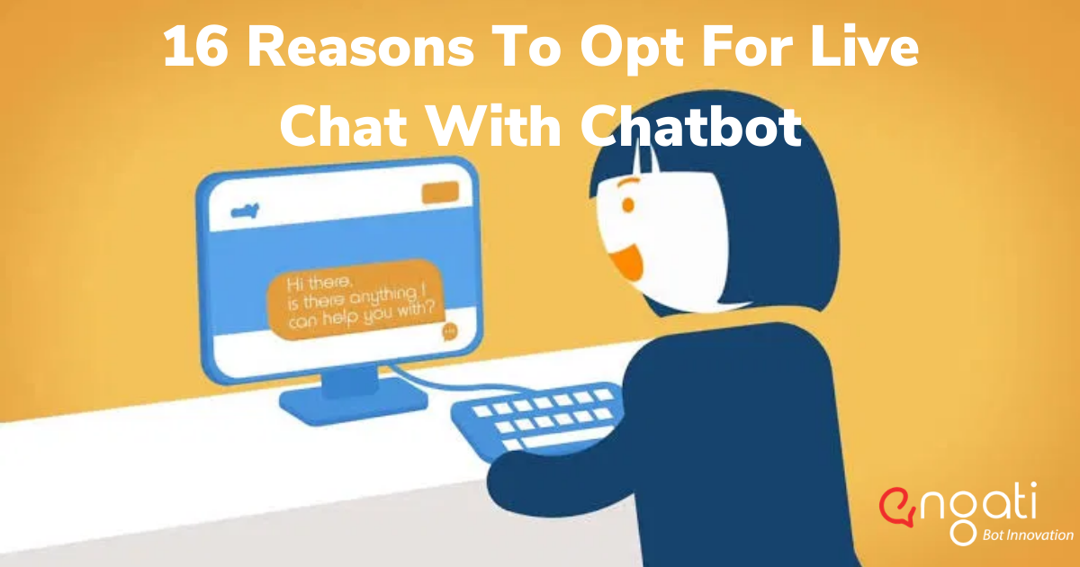 16 Reasons to opt for live chat with chatbot